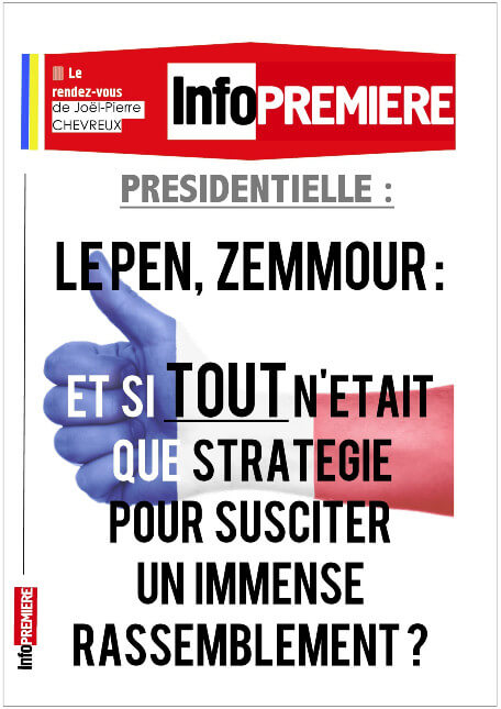 Le Pen Zemmour : Et si tout n'était qu'une stratégie pour susciter un immense rassemblement ? altText