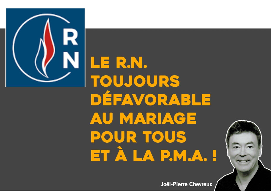 Le R.N. toujours défavorable au mariage pour tous et à la P.M.A. ! altText