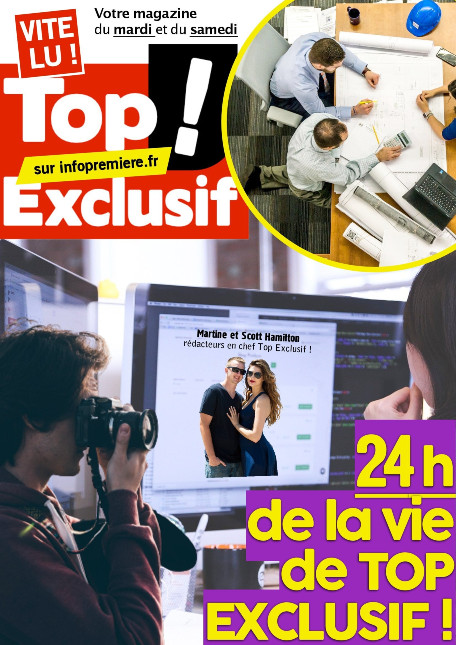 information : 24 heures de la vie de votre magazine Top Exclusif ! altText
